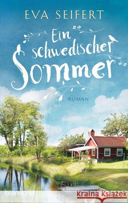 Ein schwedischer Sommer : Roman Seifert, Eva 9783734106439 Blanvalet