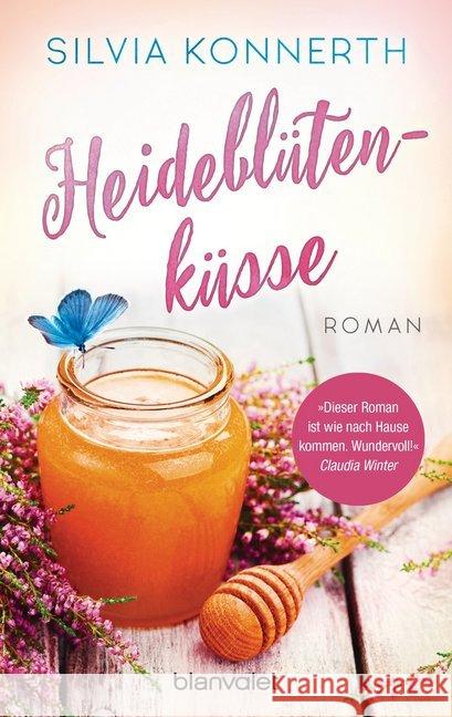 Heideblütenküsse : Roman Konnerth, Silvia 9783734106538