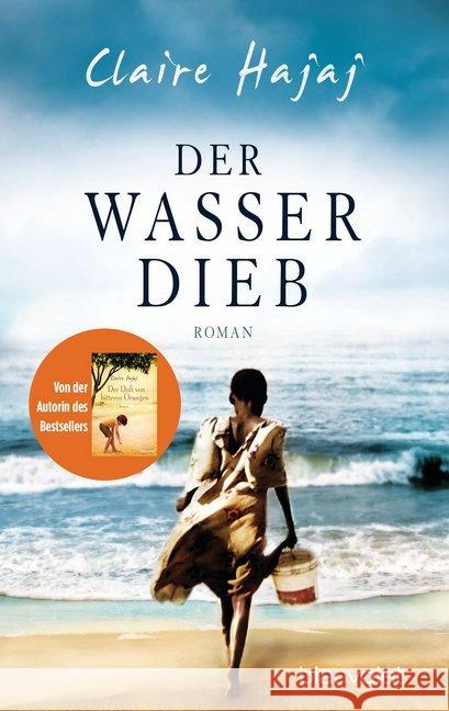 Der Wasserdieb : Roman Hajaj, Claire 9783734107641 Blanvalet