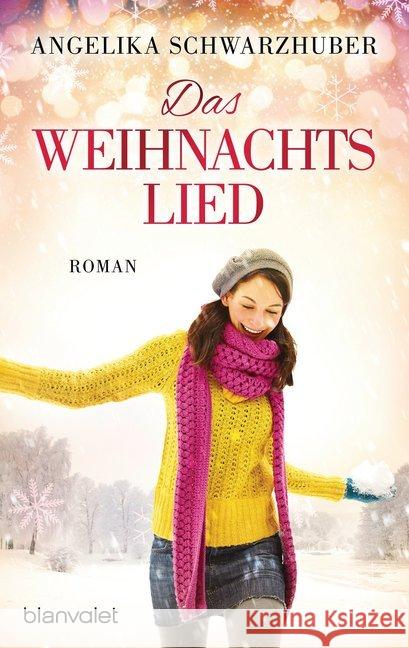 Das Weihnachtslied : Roman Schwarzhuber, Angelika 9783734107795