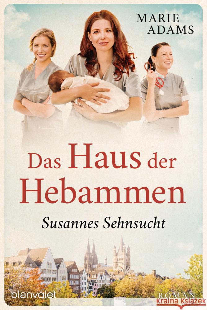 Das Haus der Hebammen - Susannes Sehnsucht Adams, Marie 9783734110375