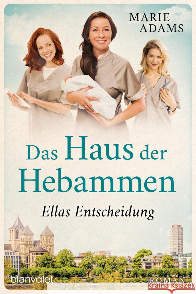 Das Haus der Hebammen - Ellas Entscheidung Adams, Marie 9783734110399