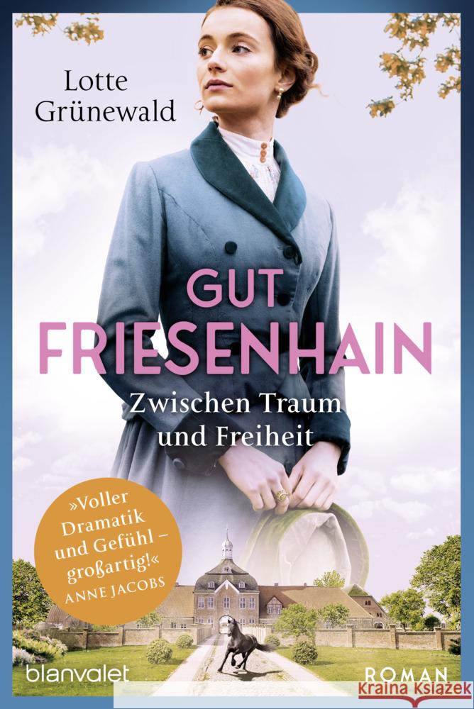 Gut Friesenhain - Zwischen Traum und Freiheit Grünewald, Lotte 9783734110900 Blanvalet
