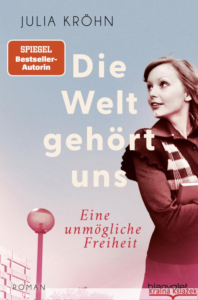 Die Welt gehört uns  - Eine unmögliche Freiheit - Kröhn, Julia 9783734110993