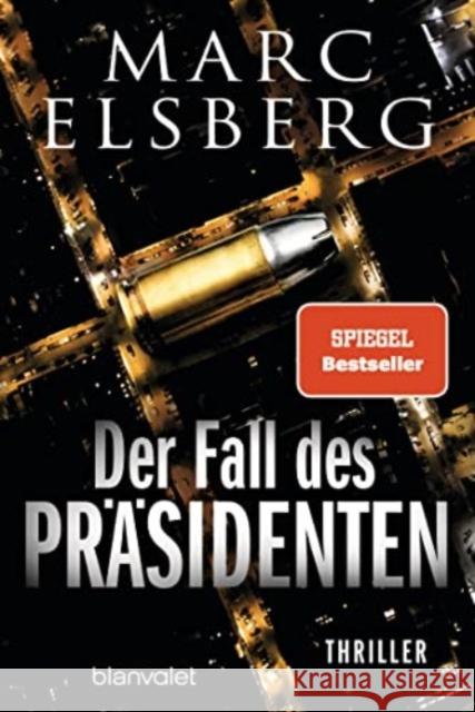 Der Fall des Präsidenten Elsberg, Marc 9783734111099 Blanvalet