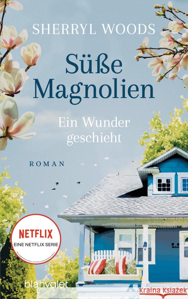 Süße Magnolien - Ein Wunder geschieht Woods, Sherryl 9783734112263