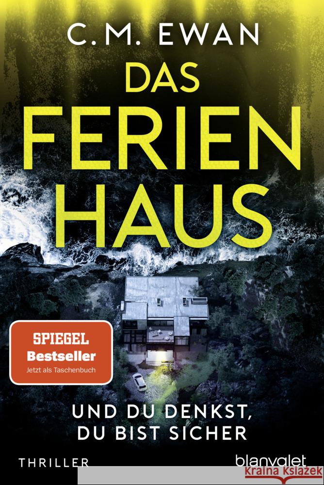 Das Ferienhaus - Und du denkst, du bist sicher Ewan, C.M. 9783734112430 Blanvalet