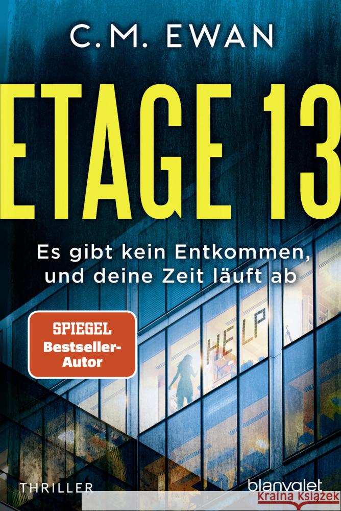 Etage 13 - Es gibt kein Entkommen, und deine Zeit läuft ab Ewan, C.M. 9783734112843