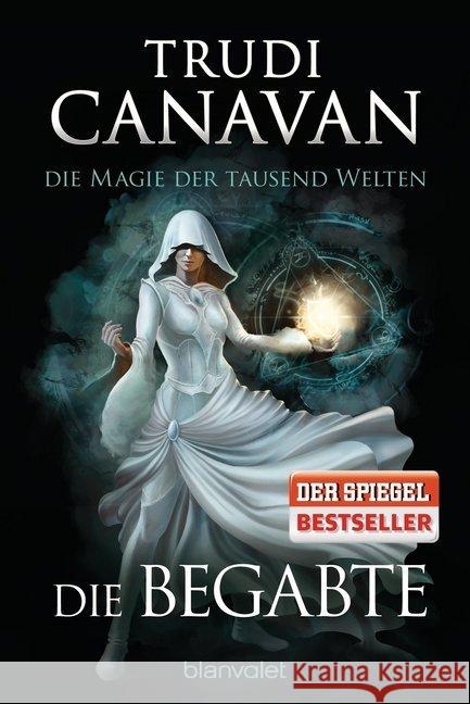 Die Magie der tausend Welten - Die Begabte : Roman Canavan, Trudi 9783734160738 Blanvalet