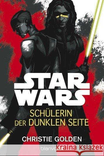 Star Wars(TM) - Schülerin der dunklen Seite : Deutsche Erstausgabe Golden, Christie 9783734161063