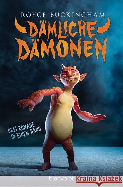 Dämliche Dämonen : Drei Romane in einem Band Buckingham, Royce 9783734162008