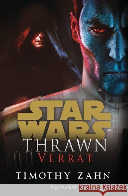 Star Wars(TM) Thrawn - Verrat Zahn, Timothy 9783734162244 Blanvalet