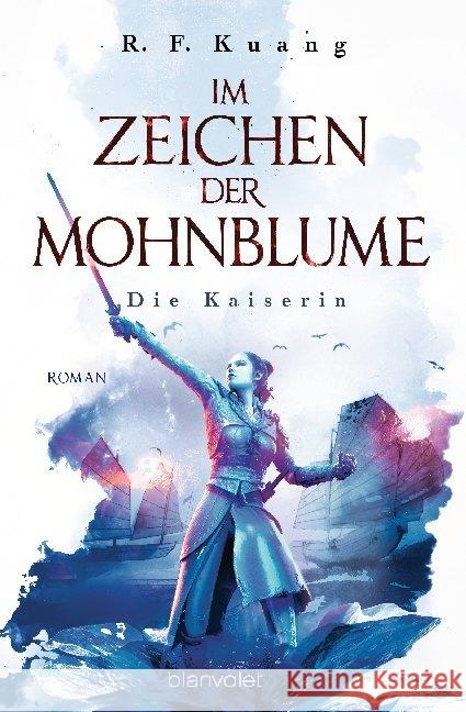 Im Zeichen der Mohnblume - Die Kaiserin Kuang, Rebecca F. 9783734162312