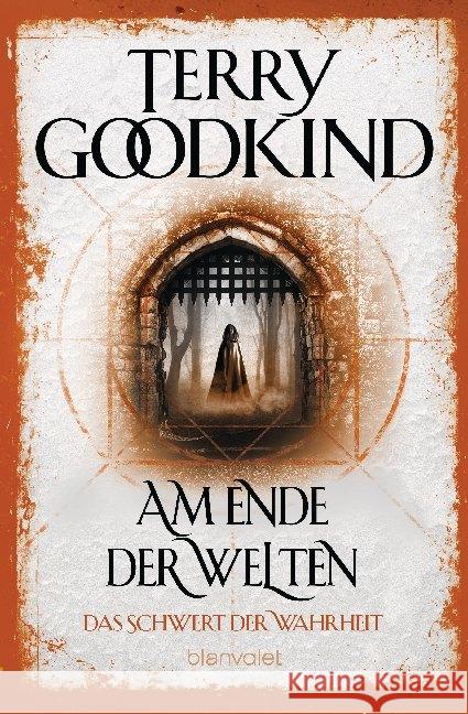 Am Ende der Welten - Das Schwert der Wahrheit Goodkind, Terry 9783734162459