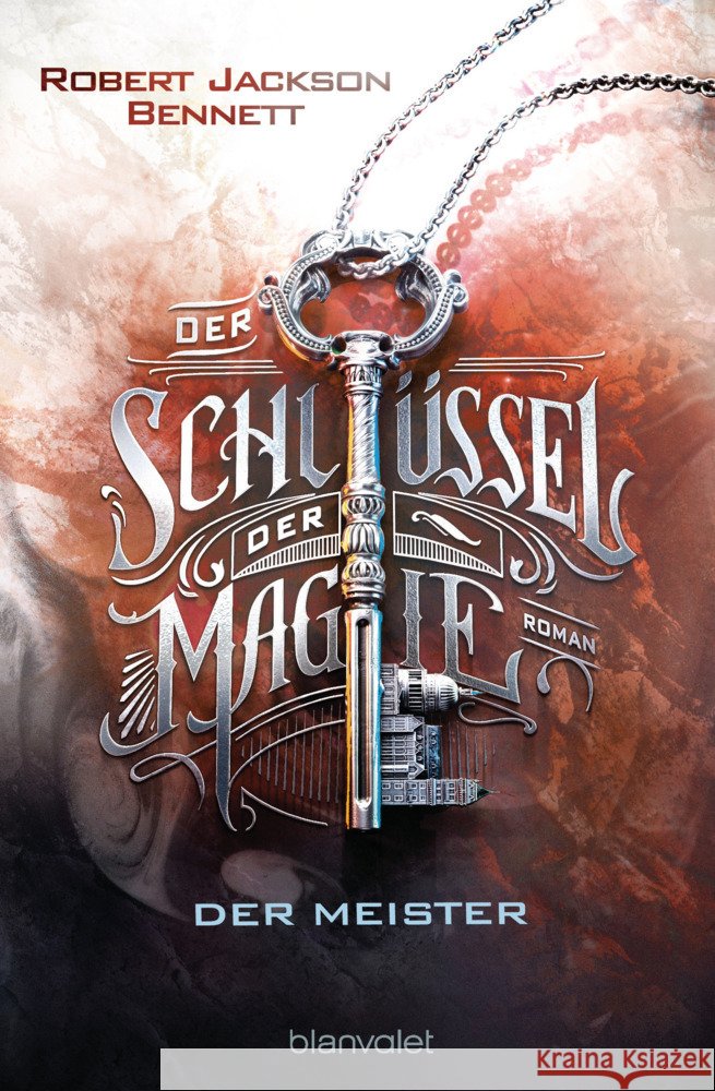Der Schlüssel der Magie - Der Meister Bennett, Robert Jackson 9783734162671
