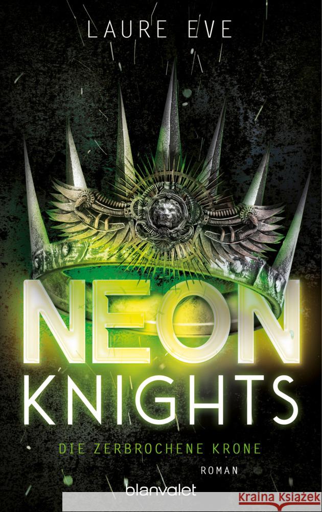 Neon Knights - Die zerbrochene Krone Eve, Laure 9783734163272