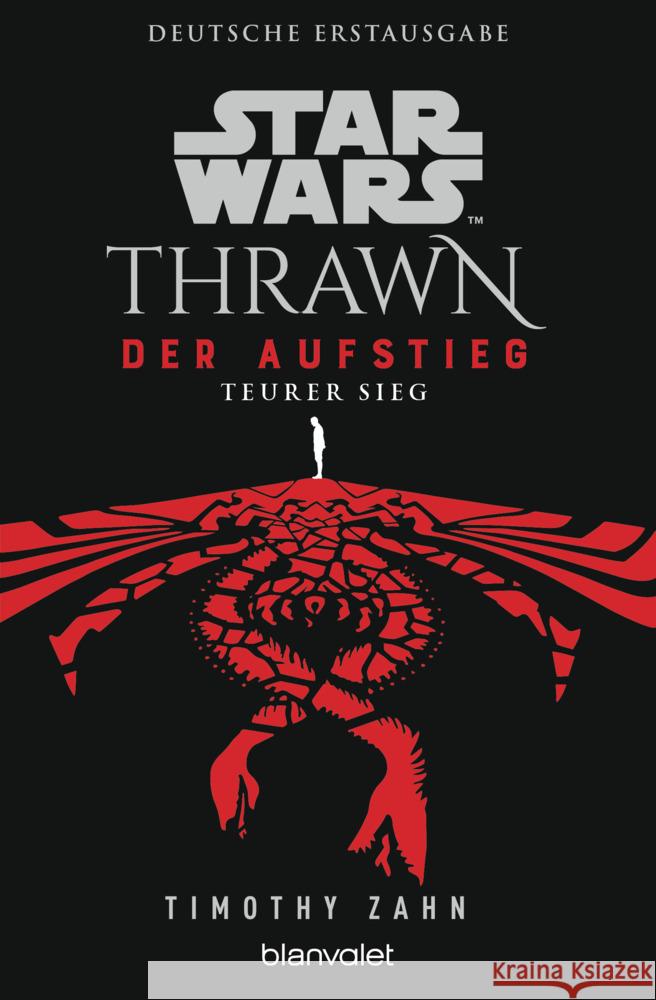 Star Wars(TM) Thrawn - Der Aufstieg - Teurer Sieg Zahn, Timothy 9783734163296 Blanvalet