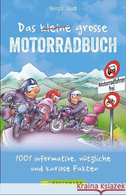 Das kleine große Motorradbuch : 1000 Fakten Informatives und Kurioses Studt, Heinz E. 9783734308932 Bruckmann