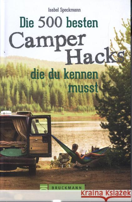 Die 500 besten Camper Hacks, die du kennen musst Speckmann, Isabel 9783734312786