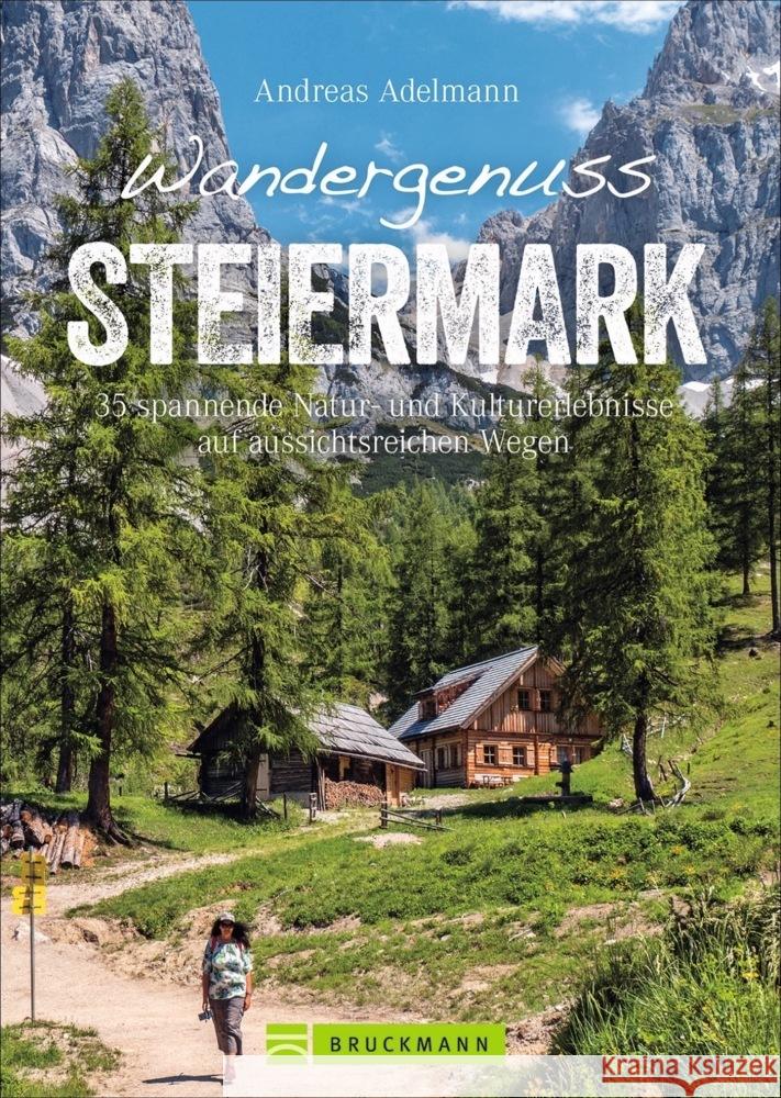 Wandergenuss Steiermark Adelmann, Andreas 9783734313363 Bruckmann