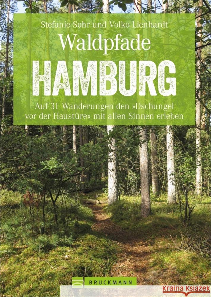 Waldpfade Hamburg Sohr, Stefanie, Lienhardt, Volko 9783734313622 Bruckmann