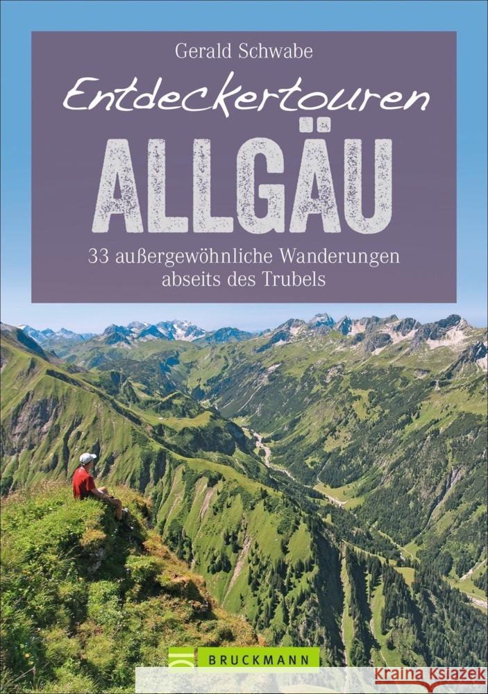 Entdeckertouren Allgäu Schwabe, Gerald 9783734318177