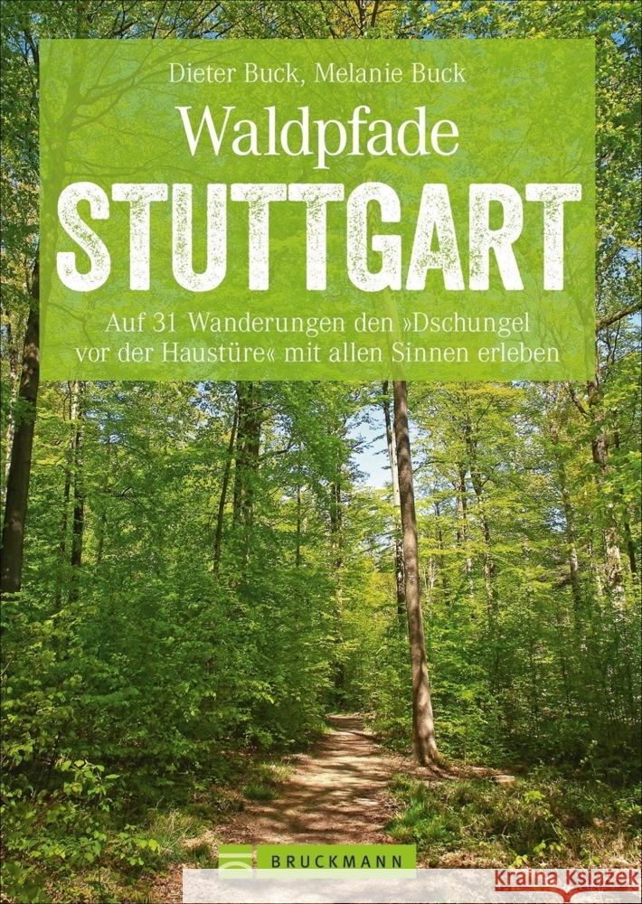 Waldpfade Stuttgart Buck, Dieter, Buck, Melanie 9783734319143 Bruckmann