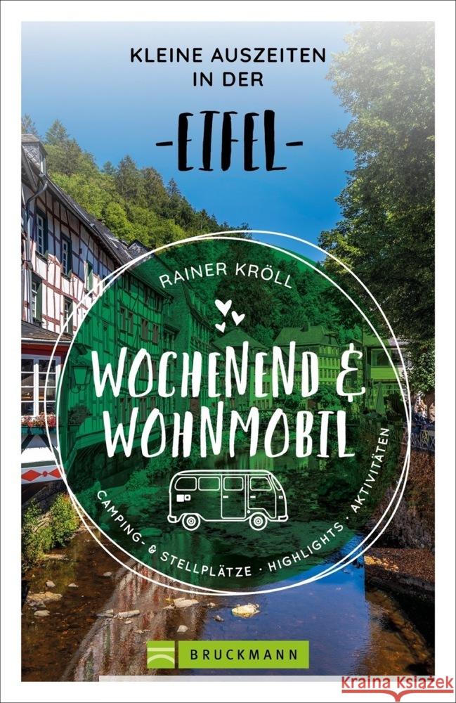 Wochenend und Wohnmobil - Kleine Auszeiten in der Eifel Kröll, Rainer D. 9783734320552 Bruckmann