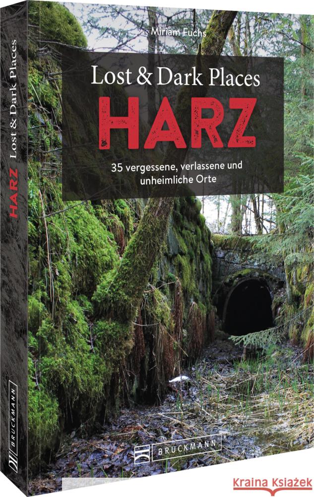 Lost & Dark Places Harz Fuchs, Miriam 9783734320804