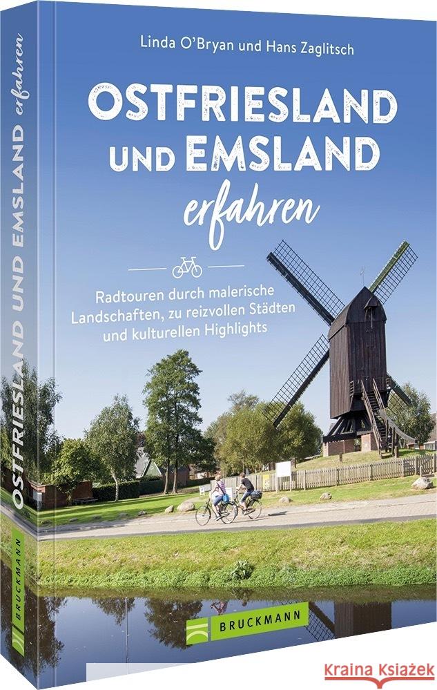 Ostfriesland und Emsland erfahren Zaglitsch, Linda O'Bryan und Hans 9783734321498 Bruckmann