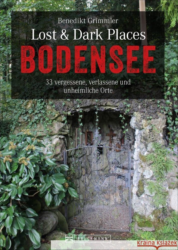 Lost & Dark Places Bodensee Grimmler, Benedikt 9783734321528 Bruckmann