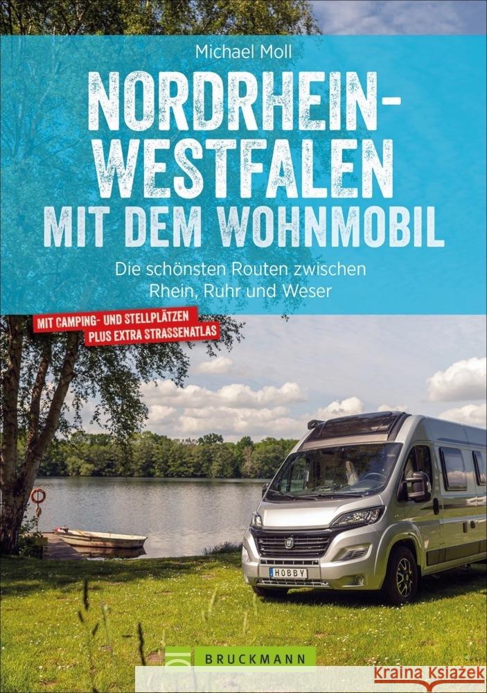 Nordrhein-Westfalen mit dem Wohnmobil Moll, Michael 9783734321580 Bruckmann