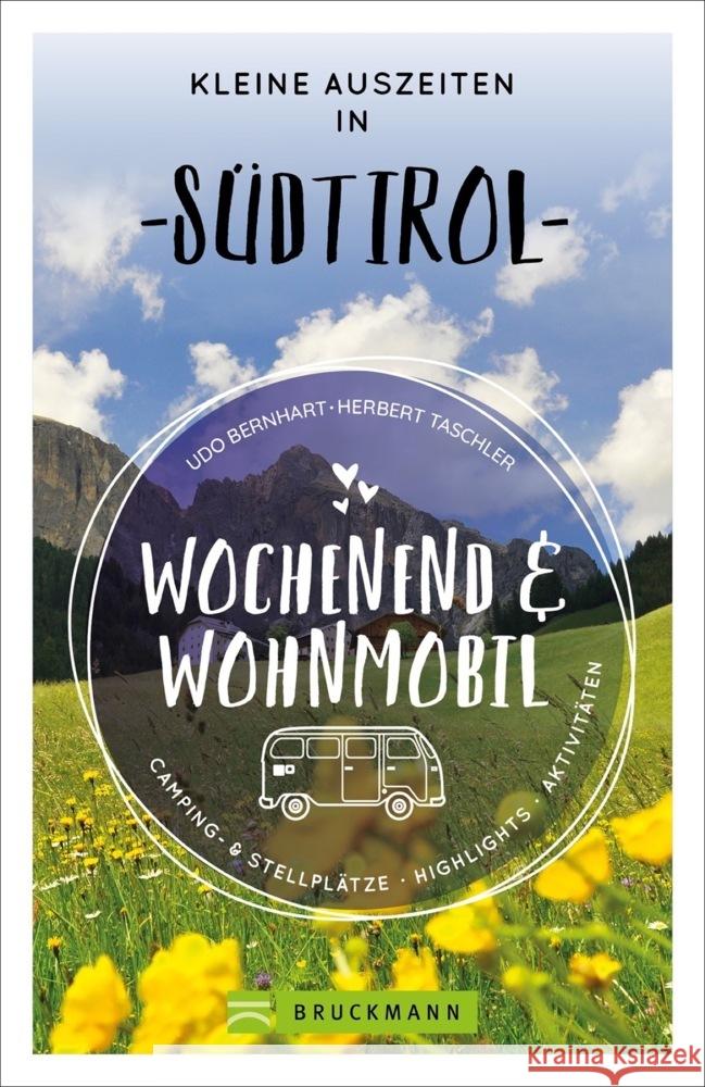 Wochenend und Wohnmobil - Kleine Auszeiten in Südtirol Bernhart, Udo, Taschler, Herbert 9783734322648 Bruckmann