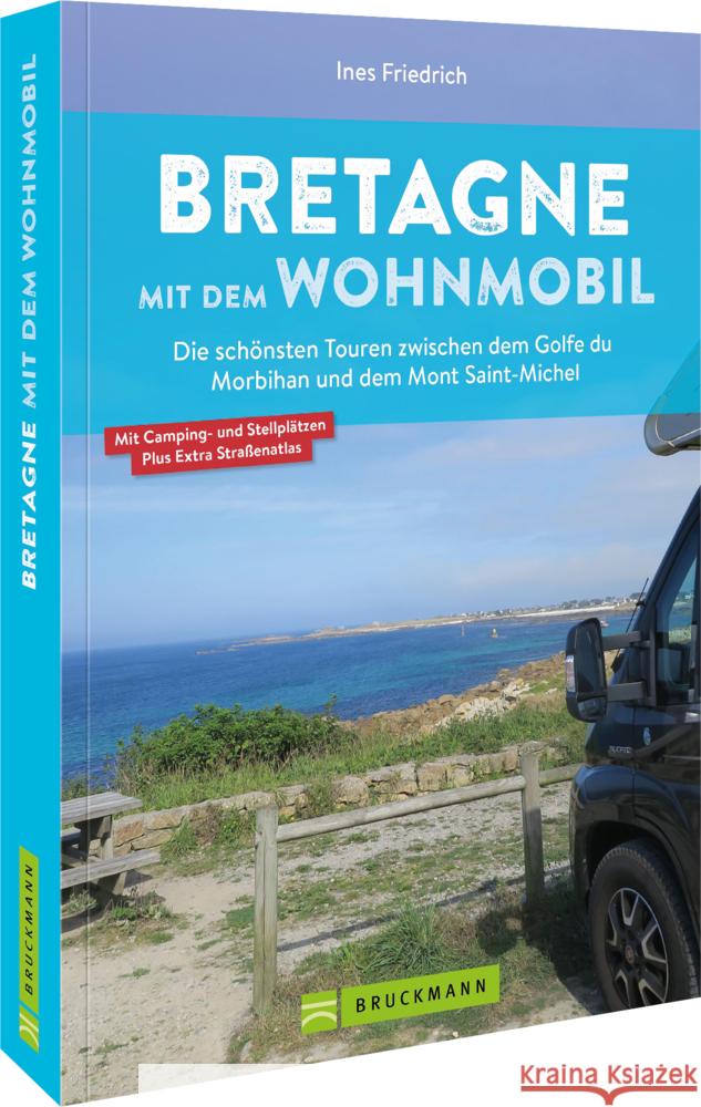 Bretagne mit dem Wohnmobil Friedrich, Ines 9783734323119