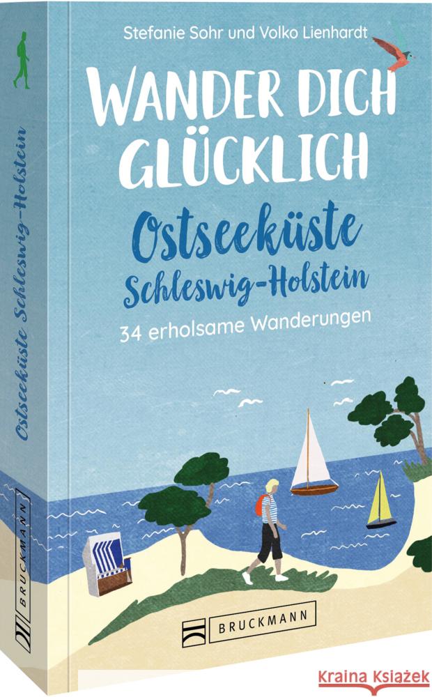 Wander dich glücklich - Ostseeküste Schleswig-Holstein Sohr, Stefanie, Lienhardt, Volko 9783734323225 Bruckmann