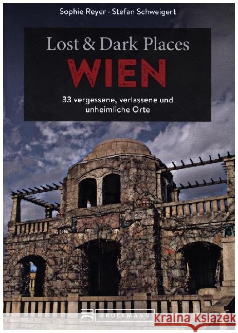 Lost & Dark Places Wien Reyer, Sophie 9783734323386 Bruckmann