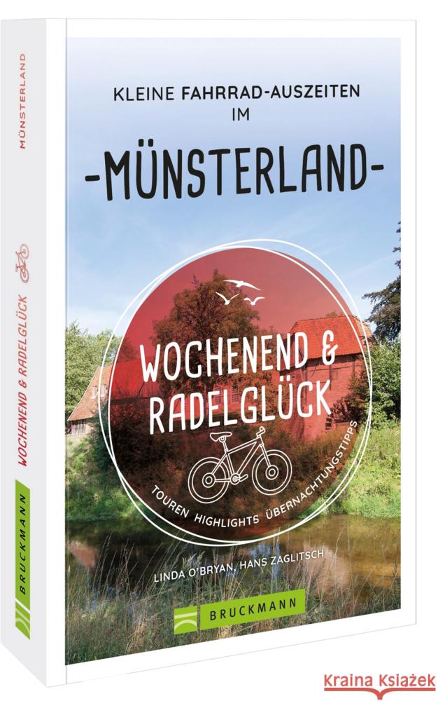 Wochenend und Radelglück - Kleine Fahrrad-Auszeiten im Münsterland Zaglitsch, Linda O'Bryan und Hans 9783734324772 Bruckmann
