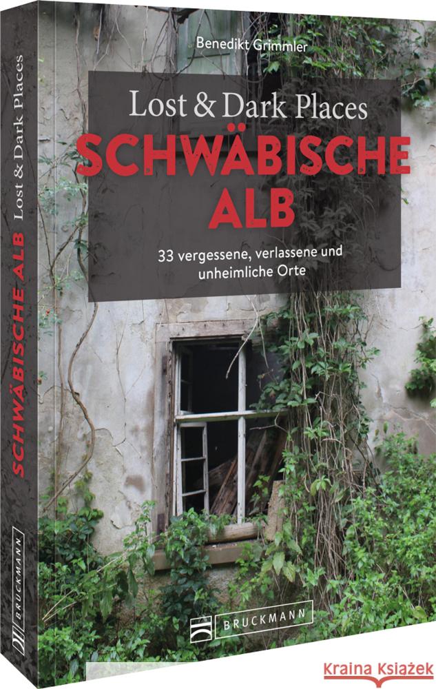 Lost & Dark Places Schwäbische Alb Grimmler, Benedikt 9783734324857