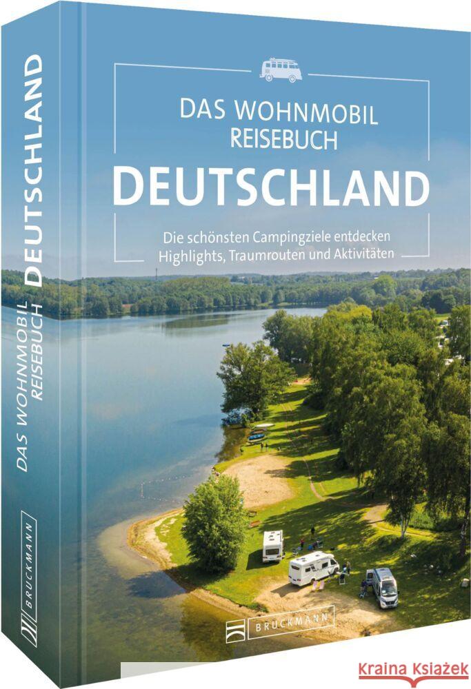 Das Wohnmobil Reisebuch Deutschland Diverse, Diverse, Moll, Michael 9783734325137