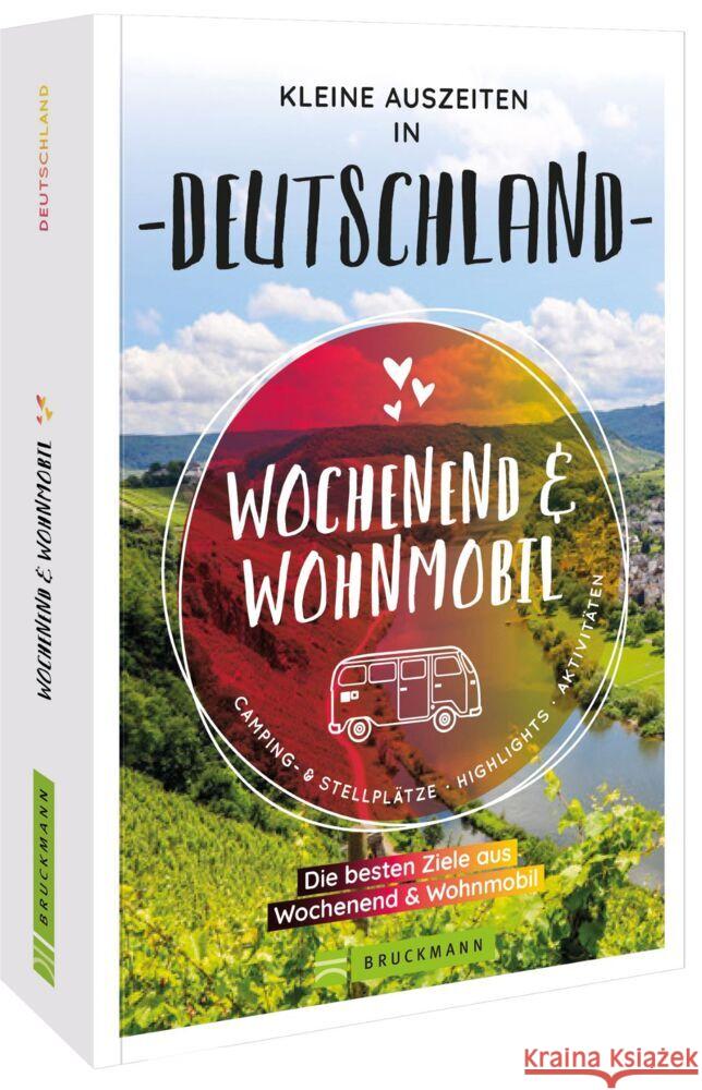 Wochenend & Wohnmobil Kleine Auszeiten in Deutschland Fuchs, Miriam, Hennemann, Michael, Busch, Mareike 9783734325151