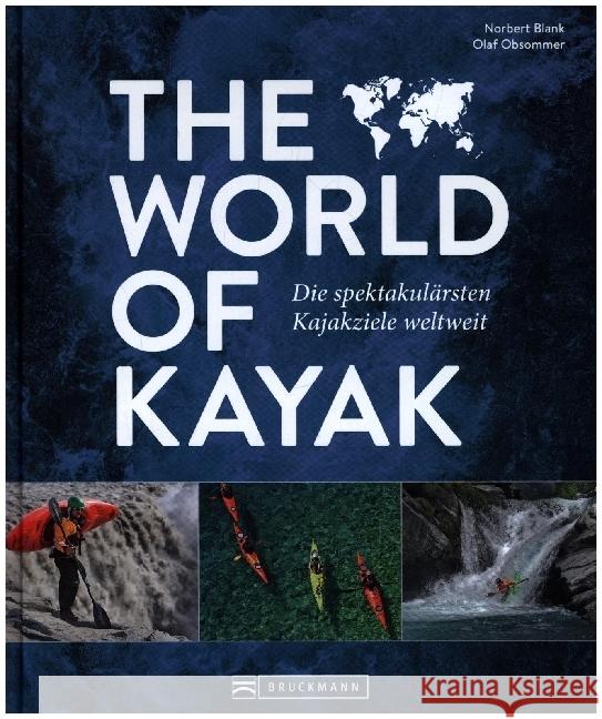 The World of Kayak Blank, Norbert, Obsommer, Olaf 9783734325694 Bruckmann