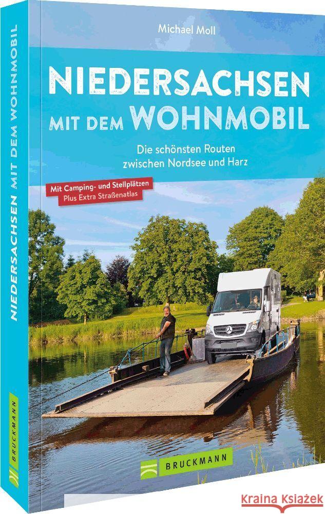 Niedersachsen mit dem Wohnmobil Moll, Michael 9783734325892 Bruckmann