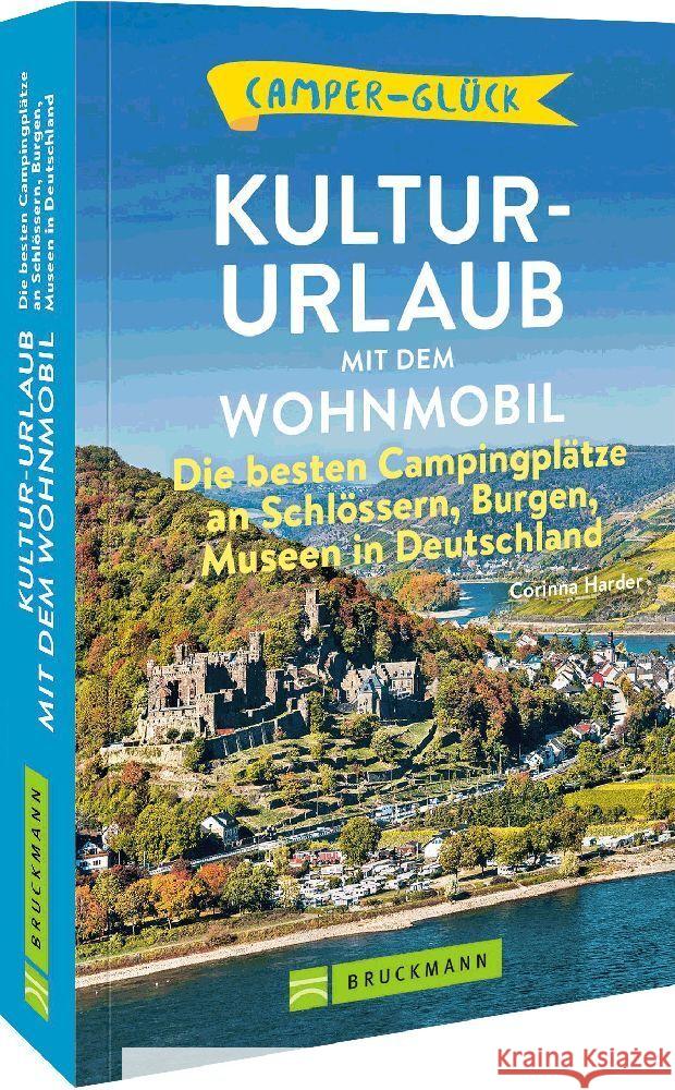 Camperglück  Kultur-Urlaub mit dem Wohnmobil Harder, Corinna 9783734325960 Bruckmann