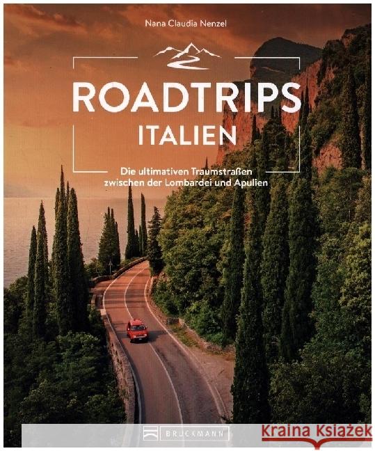 Roadtrips Italien Nenzel, Nana Claudia 9783734326462 Bruckmann