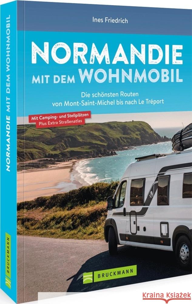 Normandie mit dem Wohnmobil Friedrich, Ines 9783734327117