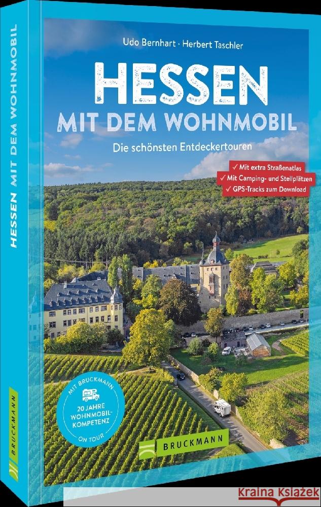 Hessen mit dem Wohnmobil Bernhart, Udo, Taschler, Herbert 9783734327131 Bruckmann