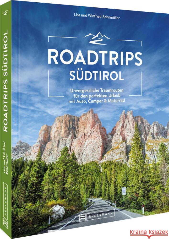 Roadtrips Südtirol Bahnmüller, Wilfried und Lisa 9783734327445