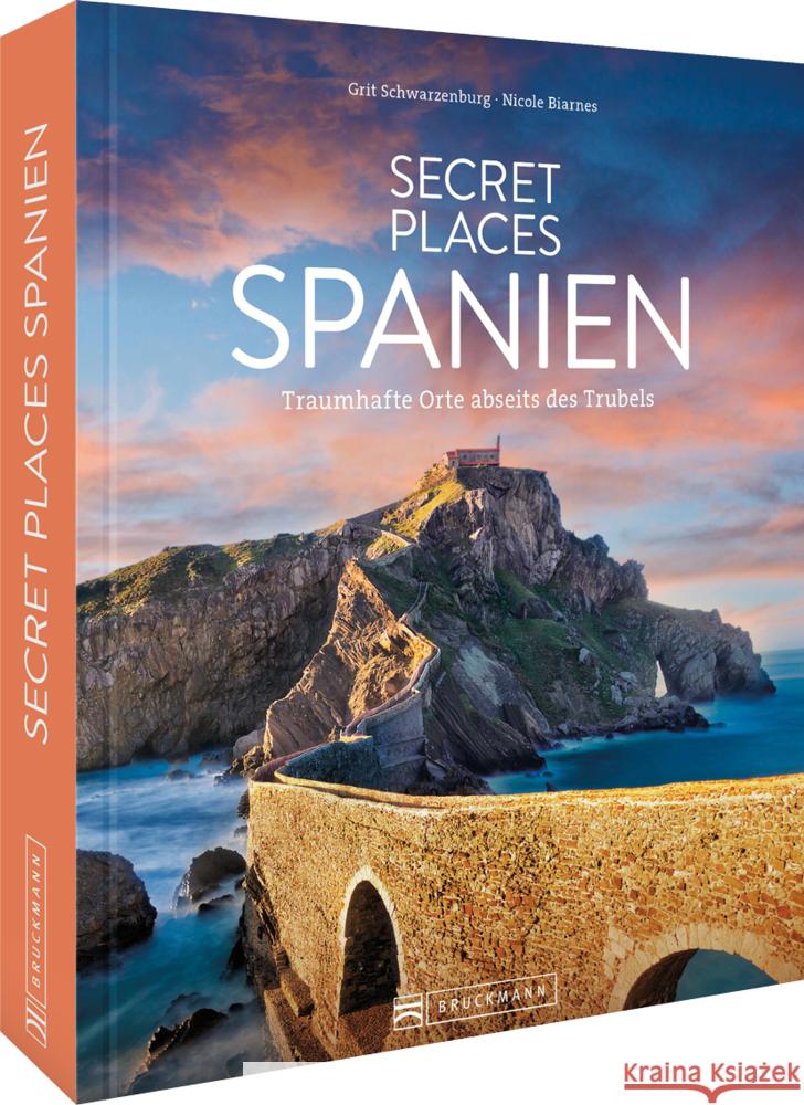 Secret Places Spanien Biarnes, Nicole, Schwarzenburg, Grit 9783734327544 Bruckmann