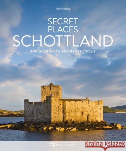 Secret Places Schottland Haafke, Udo 9783734327568 Bruckmann