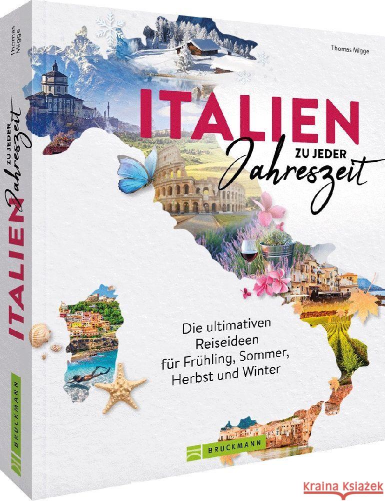 Italien zu jeder Jahreszeit Migge, Thomas 9783734328466